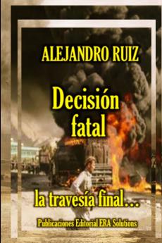 Decisión fatal... la travesía final