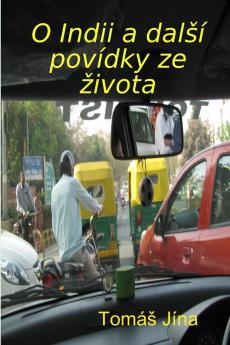 O Indii a jiné povídky ze života (Czech Edition)