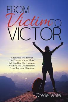From Victim to Victor