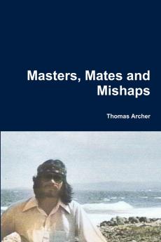 Masters Mates and Mishaps