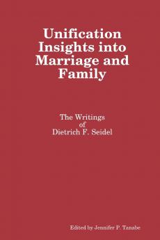 Unification Insights into Marriage and Family