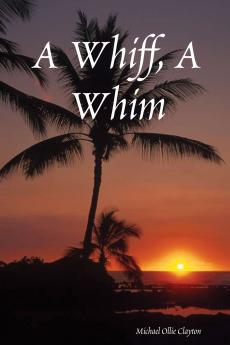 A Whiff A Whim