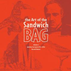 The Art of the Sandwich Bag Volume 3