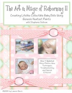 The Art & Magic of Reborning Edition II