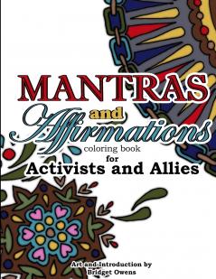 Mantras and Affirmations Coloring Book for Activists and Allies