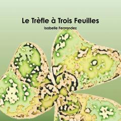 Le Tr?fle ˆ Trois Feuilles