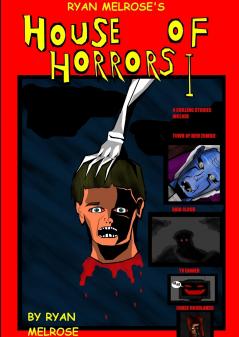 Ryan Melrose's House of Horrors I