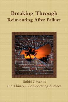 Breaking Through;  Reinventing After Failure