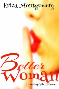 Better Woman  Breaking the Silence