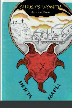 CHRIST'S WOMEN   -THE SEVEN MARYS