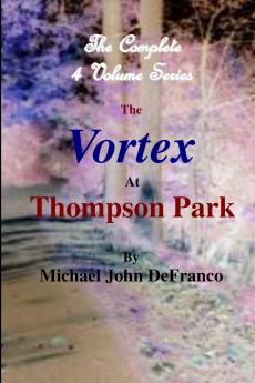 The Vortex At Thompson Park - The Complete 4 Volume Set