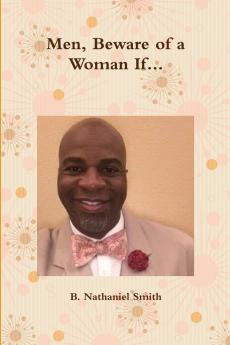 Men Beware of a Woman If...