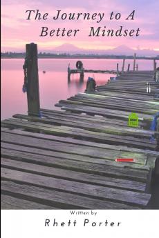 The Journey To A Better Mindset