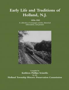 Early Life and Traditions of Holland N.J.  1896-1902
