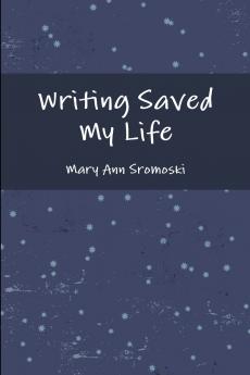 Writing Saved My Life