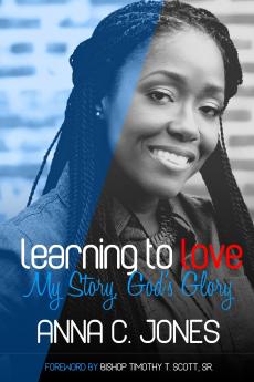 LEARNING TO LOVE ~MY STORY GOD'S GLORY~