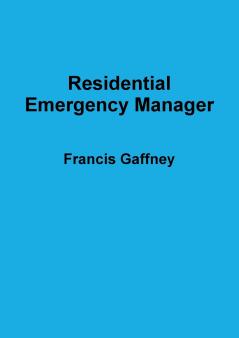 Residential Emergency Manager