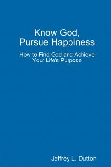 Know God Pursue Happiness