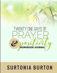 Twenty One Days of Prayer & Positivity Workbook Journal