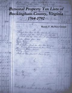 Personal Property Tax Lists  of  Buckingham County Virginia 1764-1792