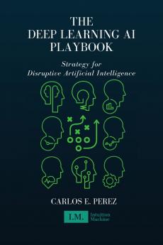 The Deep Learning AI Playbook