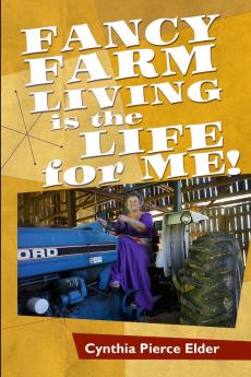 Fancy Farm Living is the Life for Me