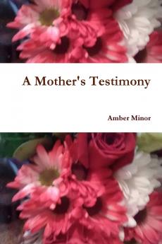 A Mother's Testimony