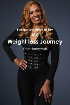 I've got something to Say/My Weight loss Journey