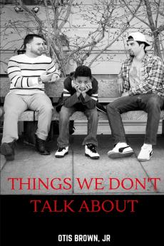 Things We Don't Talk About
