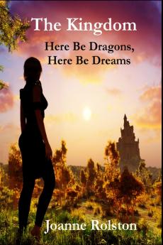 The Kingdom Here Be Dragons Here Be Dreams