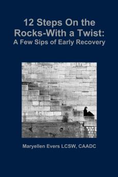 12 Steps On the Rocks-With a Twist