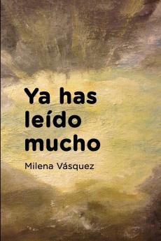 Ya has leído mucho