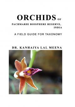 ORCHIDS OF PACHMARHI BIOSPHERE RESERVE INDIA