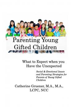 Parenting Young Gifted Children What to Expect When you Have the Unexpected