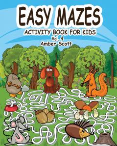 Easy Mazes Activity Book for Kids - Vol. 4