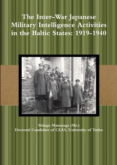 The Inter-War Japanese Military Intelligence Activities in the Baltic States