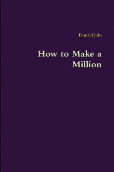 How to Make a Million