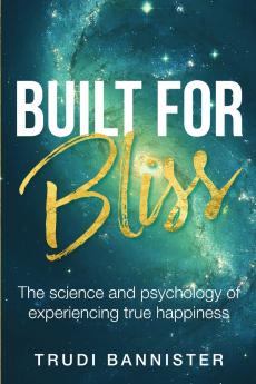 Built For Bliss (paperback)