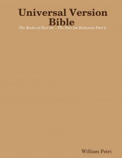 Universal Version Bible The Books of Nevi'im - The Nevi'im Rishonim Part 2