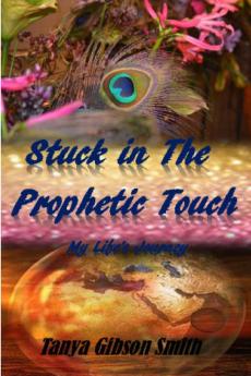 Stuck In The Prophetic Touch