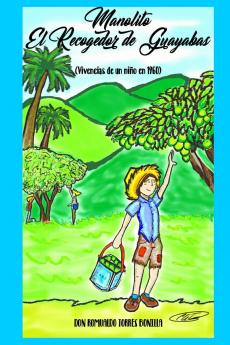MANOLITO El Recogedor de Guayabas