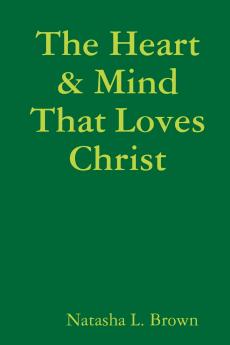 The Heart & Mind That Loves Christ
