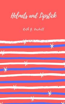 Helmets and Lipstick