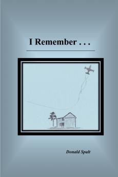 I REMEMBER . . .