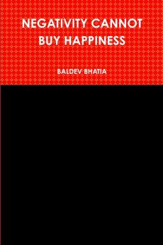 NEGATIVITY CANNOT BUY HAPPINESS