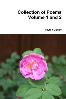 Collection of Poems Volume 1 and 2