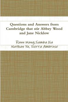 Questions and Answers from Cambridge that stir Abbey Wood and Jane Nicklow