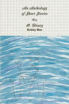 An Anthology of Short Stories For O. Henry