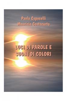 LUCI DI PAROLE E SUONI DI COLORI