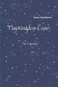 Thy Kingdom Come